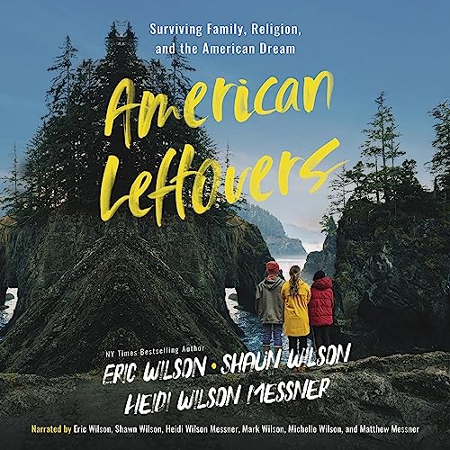 American Leftovers Audiolibro Por Heidi Wilson Messner, Shaun Wilson, Eric Wilson arte de portada