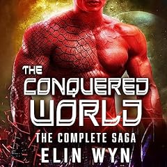 The Conquered World: Complete Saga cover art