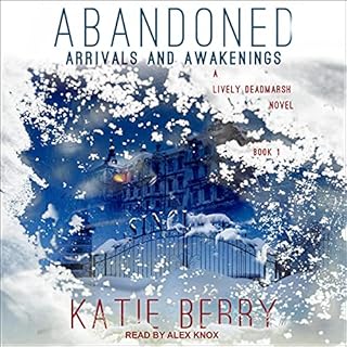 Abandoned: Arrivals and Awakenings Audiolibro Por Katie Berry arte de portada