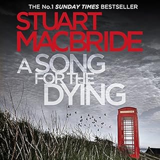 A Song for the Dying Audiobook By Stuart MacBride cover art