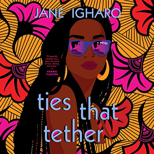 Ties That Tether Audiobook By Jane Igharo cover art