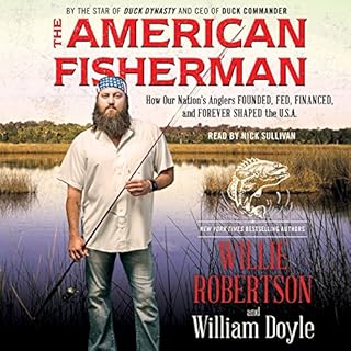 The American Fisherman Audiobook By Willie Robertson, William Doyle cover art