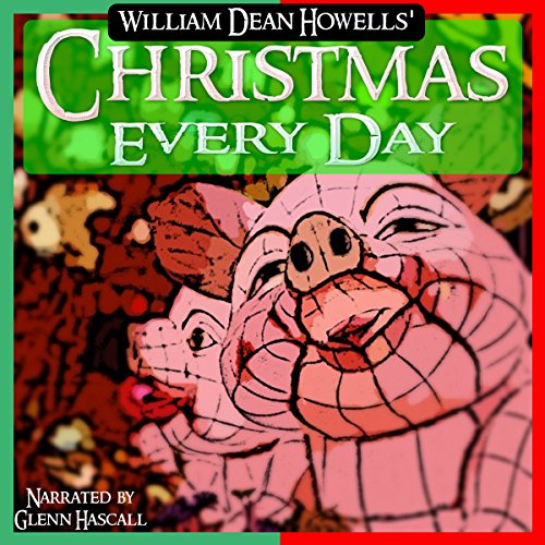 Christmas Every Day Audiobook By William Dean Howells cover art