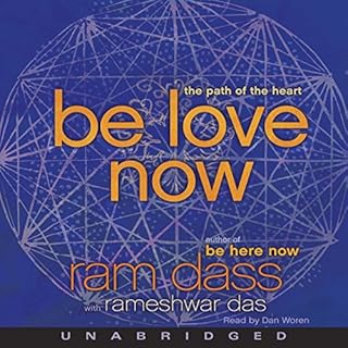 Be Love Now Audiolibro Por Rameshwar Das, Ram Dass arte de portada