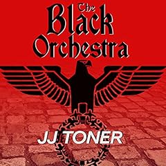 The Black Orchestra: A WW2 Spy Thriller cover art