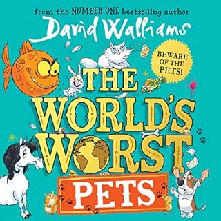 The World’s Worst Pets Audiobook By David Walliams cover art