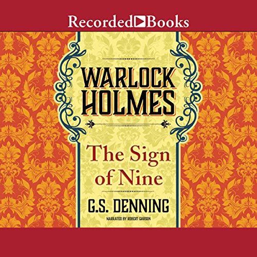 Warlock Holmes: The Sign of Nine Audiobook By G. S. Denning cover art