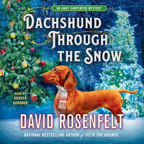 Dachshund Through the Snow Audiolibro Por David Rosenfelt arte de portada