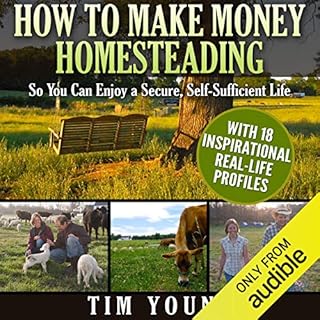 How to Make Money Homesteading Audiobook By Tim Young cover art