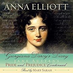 Georgiana Darcy's Diary Audiobook By Anna Elliott cover art