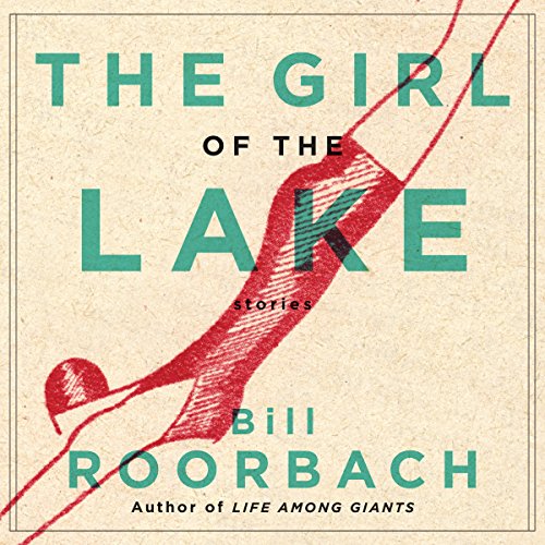 The Girl of the Lake Audiolibro Por Bill Roorbach arte de portada