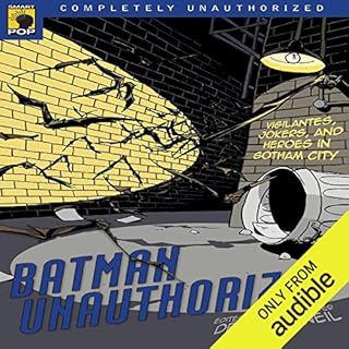 Batman Unauthorized Audiolibro Por Dennis O'Neil - editor, Leah Wilson - editor arte de portada