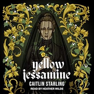 Yellow Jessamine Audiobook By Caitlin Starling cover art