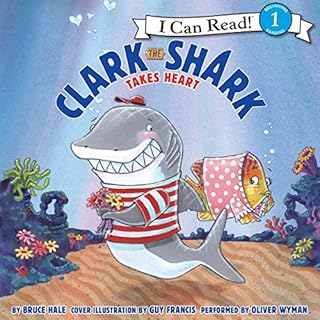 Clark the Shark Takes Heart Audiolibro Por Bruce Hale arte de portada