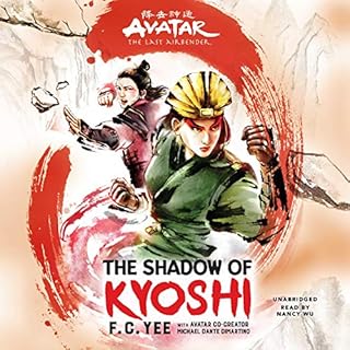 Avatar: The Last Airbender: The Shadow of Kyoshi Audiobook By F. C. Yee, Michael Dante DiMartino cover art