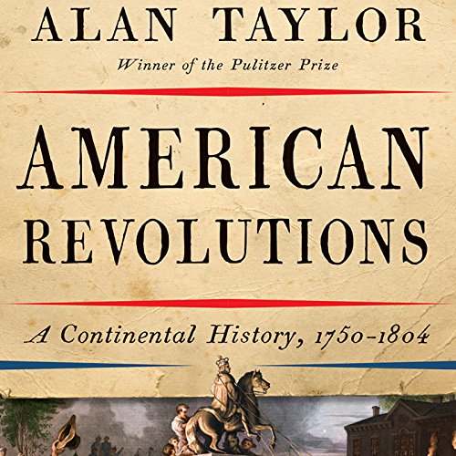 American Revolutions Audiobook By Alan Taylor cover art