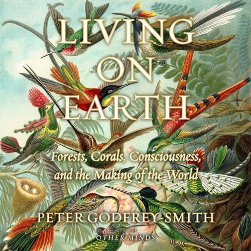 Living on Earth Audiobook By Peter Godfrey-Smith cover art