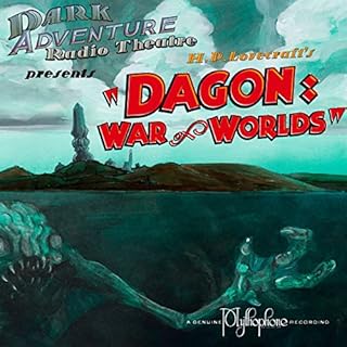 Dagon: War of Worlds (Dramatized) Audiobook By H. P. Lovecraft cover art