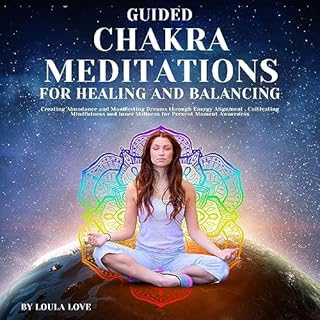 Guided Chakra Meditations for Healing and Balancing Audiolibro Por Loula Love arte de portada