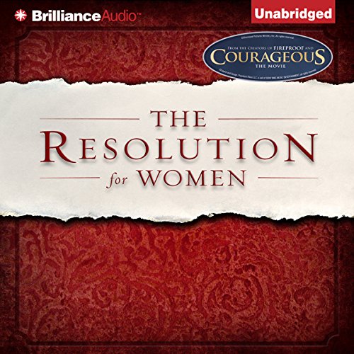 The Resolution for Women Audiolibro Por Priscilla Shirer, Alexander Kendrick - foreword, Stephen Kendrick - foreword arte de portada