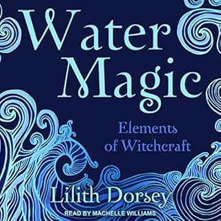 Water Magic Audiobook By Lilith Dorsey cover art