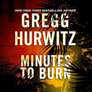 Minutes to Burn Audiolibro Por Gregg Hurwitz arte de portada