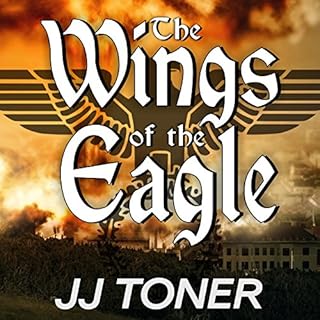 The Wings of the Eagle Audiobook By JJ Toner cover art