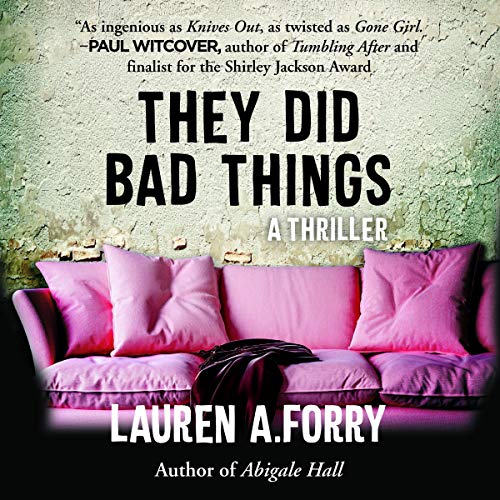 They Did Bad Things Audiobook By Lauren A. Forry cover art