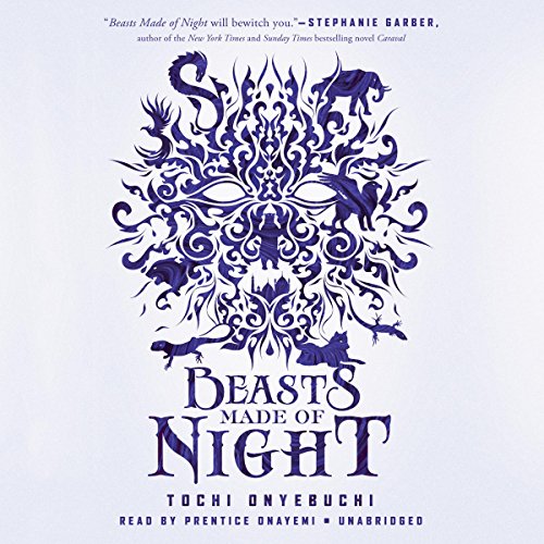 Beasts Made of Night Audiobook By Tochi Onyebuchi cover art