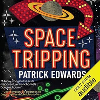 Space Tripping Audiobook By Patrick Edwards cover art