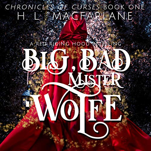 Big, Bad Mister Wolfe Audiobook By H. L. Macfarlane cover art