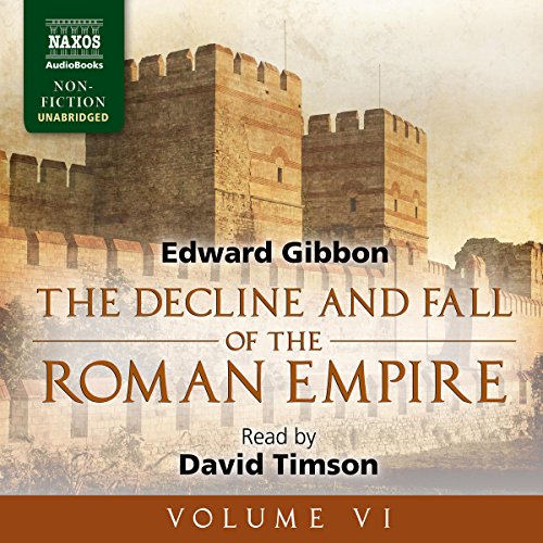 The Decline and Fall of the Roman Empire, Volume VI Audiolibro Por Edward Gibbon arte de portada