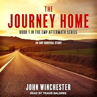 The Journey Home: An EMP Survival Story Audiobook By John Winchester cover art