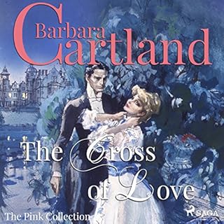 The Cross of Love Audiobook By Barbara Cartland cover art