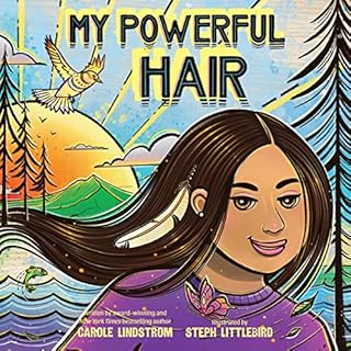 My Powerful Hair Audiobook By Carole Lindstrom cover art