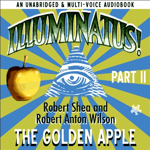 Illuminatus! Part II Audiobook By Robert Shea, Robert Anton Wilson cover art