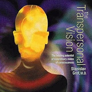 The Transpersonal Vision Audiobook By Stanislav Grof Ph.D. cover art