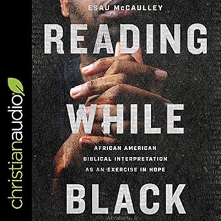 Reading While Black Audiolibro Por Esau McCaulley arte de portada