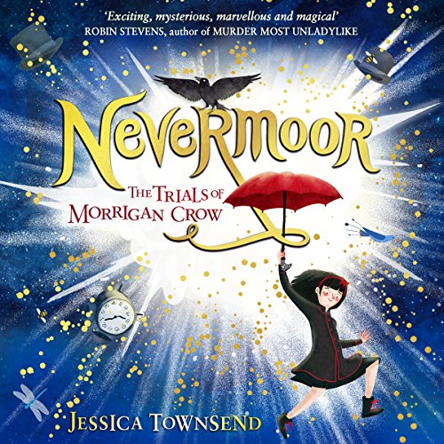 Nevermoor Audiobook By Jessica Townsend cover art