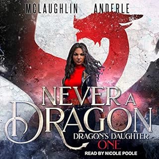 Never a Dragon Audiobook By Kevin McLaughlin, Michael Anderle cover art