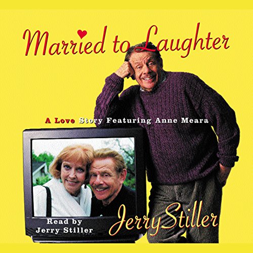 Married to Laughter Audiobook By Jerry Stiller cover art