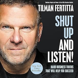 Shut Up and Listen! Audiobook By Tilman Fertitta, Jim Gray cover art