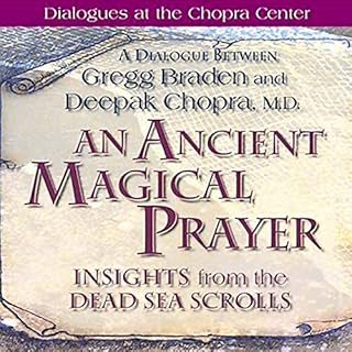 An Ancient Magical Prayer Audiolibro Por Gregg Braden, Deepak Chopra MD arte de portada