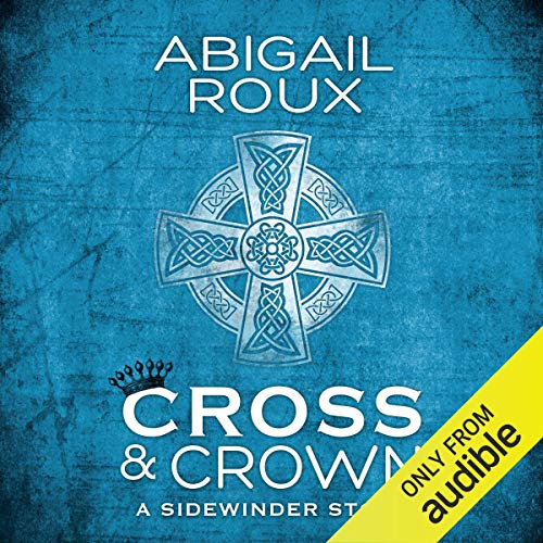 Cross & Crown Audiobook By Abigail Roux cover art