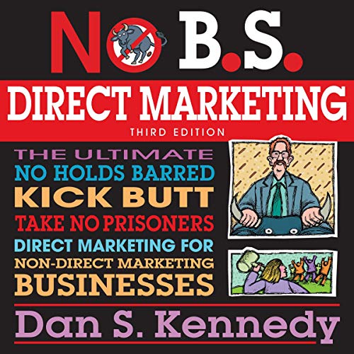 No BS Direct Marketing Audiolibro Por Dan S. Kennedy arte de portada