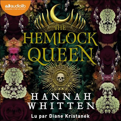 The Hemlock Queen (French Edition) Audiobook By Hannah Whitten, Annaïg Houesnard - traducteur cover art