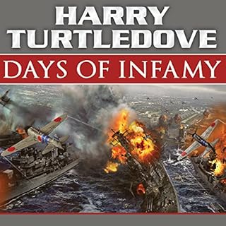 Days of Infamy: A Novel of Alternate History Audiobook By Harry Turtledove cover art