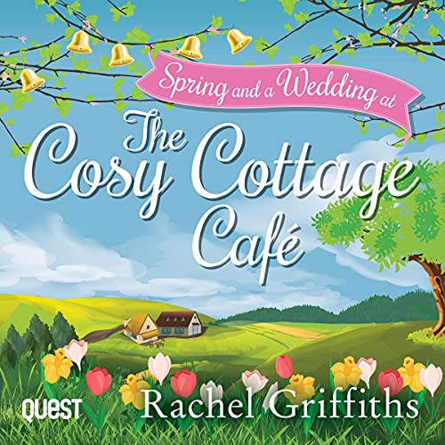 Spring at the Cosy Cottage Café and A Wedding at the Cosy Cottage Café Audiobook By Rachel Griffiths cover art