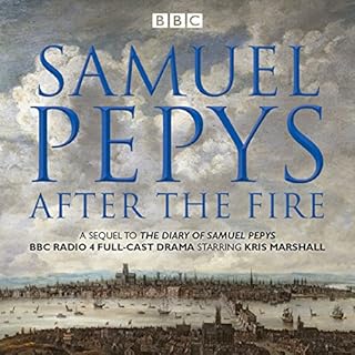 The Diary of Samuel Pepys: Pepys - After the Fire Audiobook By Samuel Pepys cover art