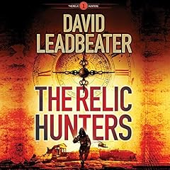 The Relic Hunters Audiobook By David Leadbeater cover art